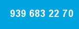 939 683 22 70 939 683 22 70
